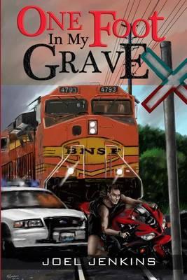 One Foot in My Grave: One Man's Battle with Cystic Fibrosis