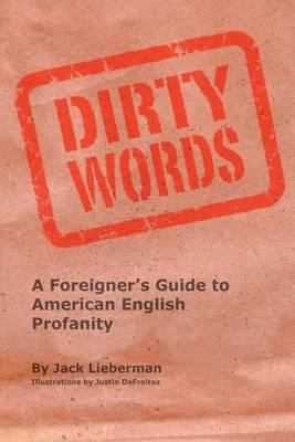 Dirty Words: A Foreigner's Guide to American English Profanity