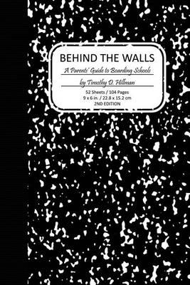 Behind the Walls: A Parents' Guide to Boarding School Culture