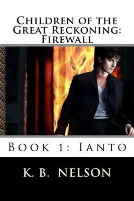 Children of the Great Reckoning: Firewall, Book 1