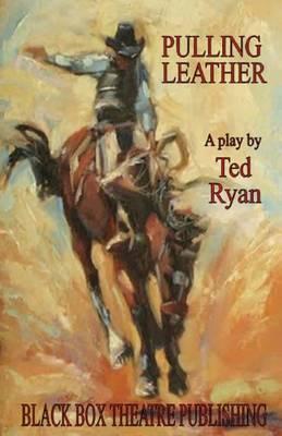 Pulling Leather: A Play in Two Acts