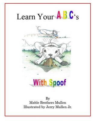 Learn Your ABC's with Spoof