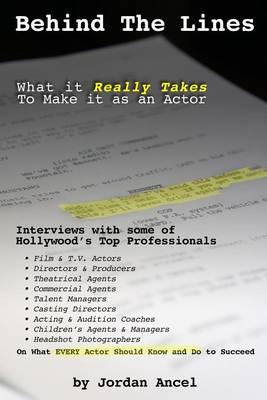Behind the Lines: What it Really Takes to Make It as an Actor