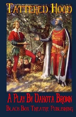 Tattered Hood: Robin's Eternal Duty to Honor the Name of Richard