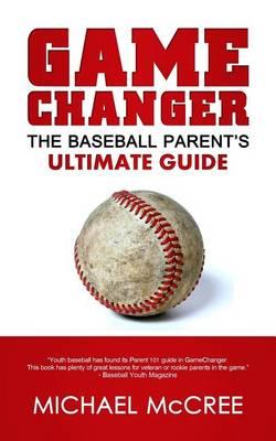 GameChanger: The Baseball Parent's Ultimate Guide