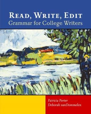 Read, Write, Edit: Grammar for College Writers
