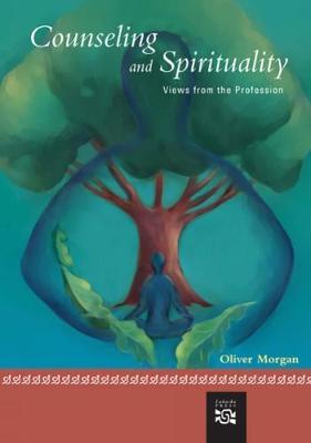 Counseling and Spirituality: Views from the Profession