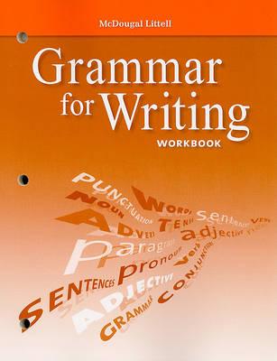 McDougal Littell Literature: Grammar for Writing Workbook Grade 9