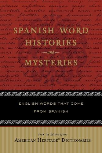 Spanish Word Histories and Mysteries: English Words That Come from Spanish