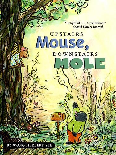 Upstairs Mouse, Downstairs Mole Paperback