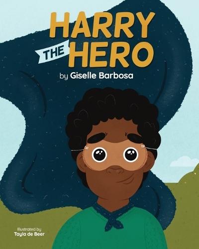 Harry the Hero: A Mental Health Book for Children!