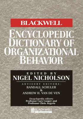 The Blackwell Encyclopedic Dictionary of Organizational Behavior
