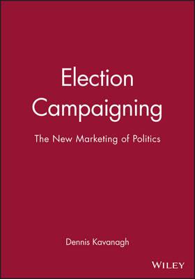 Election Campaigning: The New Marketing of Politics