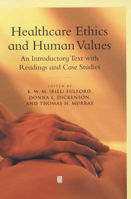 Healthcare Ethics and Human Values: An Introductory Text with Readings and Case Studies