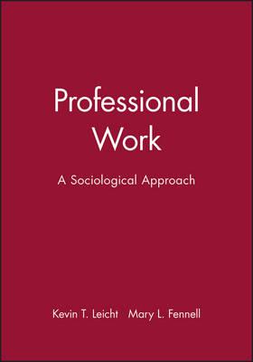 Professional Work: A Sociological Approach