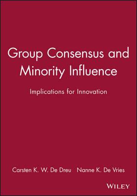 Group Consensus and Minority Influence: Implications for Innovation