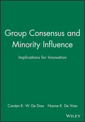 Group Consensus and Minority Influence: Implications for Innovation