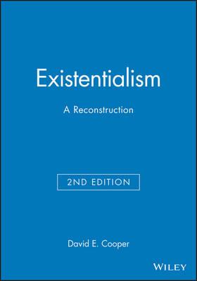 Existentialism: A Reconstruction