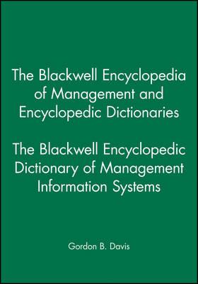 The Blackwell Encyclopedic Dictionary of Management Information Systems