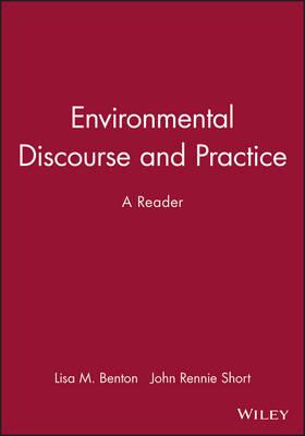 Environmental Discourse and Practice: A Reader