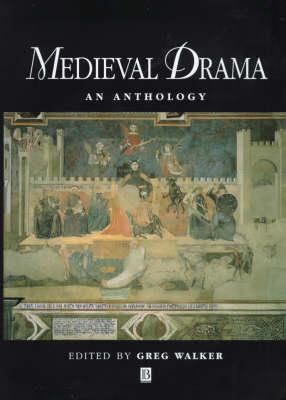 Medieval Drama: An Anthology