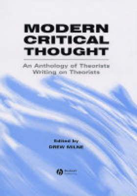 Modern Critical Thought: An Anthology of Theorists Writing on Theorists