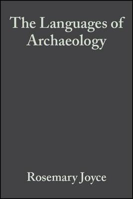 The Languages of Archaeology: Dialogue, Narrative, and Writing