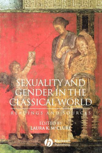 Sexuality and Gender in the Classical World: Readings and Sources