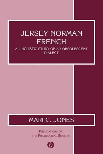 Jersey Norman French: A Linguistic Study of an Obsolescent Dialect