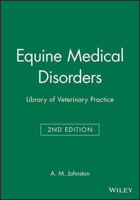 Equine Medical Disorders: Library of Veterinary Practice