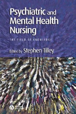 Psychiatric and Mental Health Nursing: The Field of Knowledge