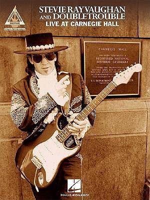 Stevie Ray Vaughan and Double Trouble: Live at Carnegie Hall