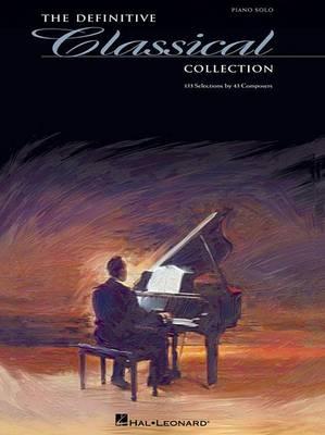 The Definitive Classical Collection: Piano Solo
