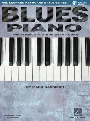 Blues Piano: The Complete Guide with Audio!