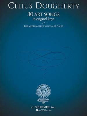 Celius Dougherty - 30 Art Songs in Original Keys