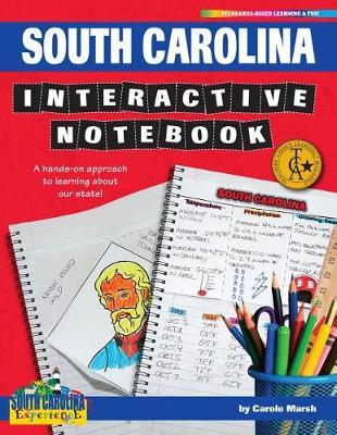 South Carolina Interactive Notebook: A Hands-On Approach to Learning about Our State!