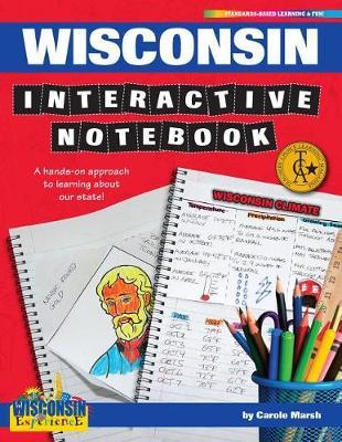 Wisconsin Interactive Notebook: A Hands-On Approach to Learning about Our State!