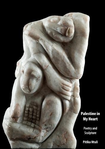 Palestine in My Heart: Poetry and Sculpture