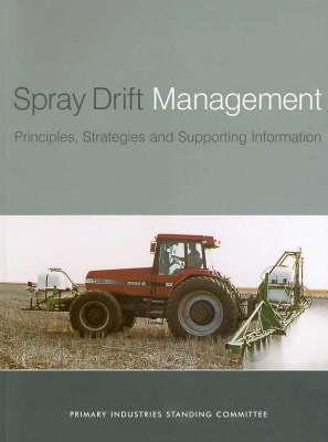 Spray Drift Management: Principles, Strategies Ans Supporting Information