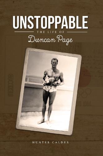 Unstoppable: The Life of Duncan Page