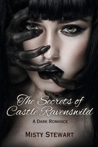 The Secrets of Castle Ravenswild: A Dark Romance