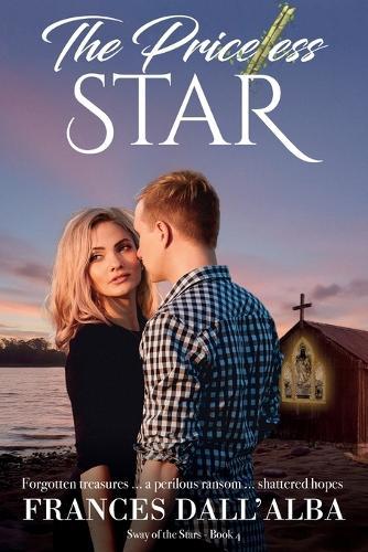 The Priceless Star: Forgotten treasures ... a perilous ransom ... shattered hopes