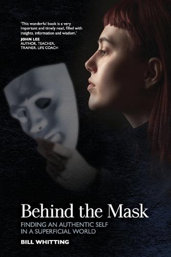 Behind The Mask: Finding an authentic self in a superficial world