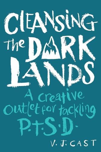 Cleansing the Dark Lands: A Creative Outlet for Tackling PTSD