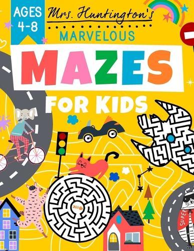 Marvelous Mazes for Kids Ages 4-8: Maze Activity Variety Puzzle Book