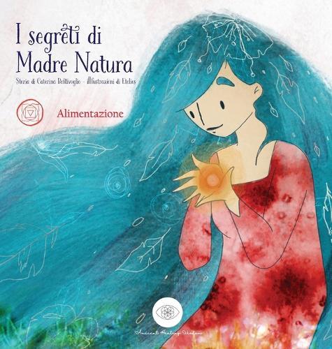 I Segreti di Madre Natura, Alimentazione