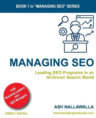 Managing SEO: Leading SEO Programs in an AI-Driven Search World