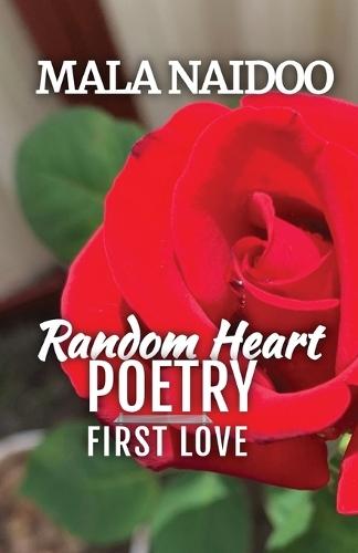 Random Heart Poetry: First Love