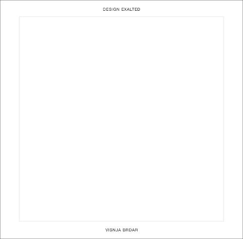 Visnja Brdar: Design Exalted