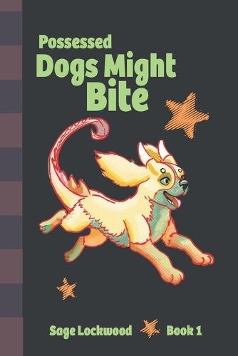 Possessed Dogs Might Bite